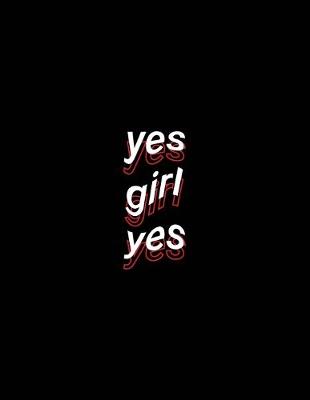 Book cover for yes girl yes