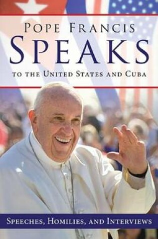 Cover of Pope Francis Speaks to the United States and Cuba