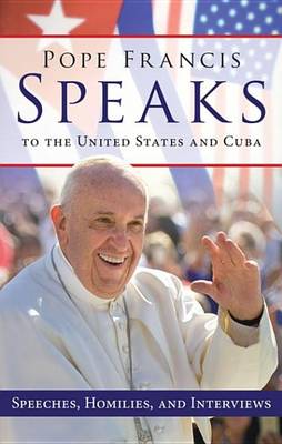 Book cover for Pope Francis Speaks to the United States and Cuba