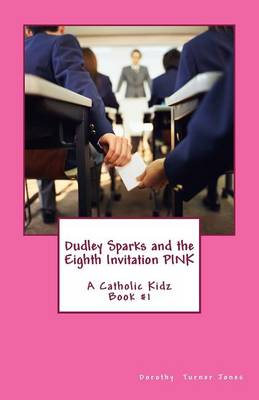 Book cover for Dudley Sparks and the Eighth Invitation PINK