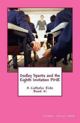 Cover of Dudley Sparks and the Eighth Invitation PINK