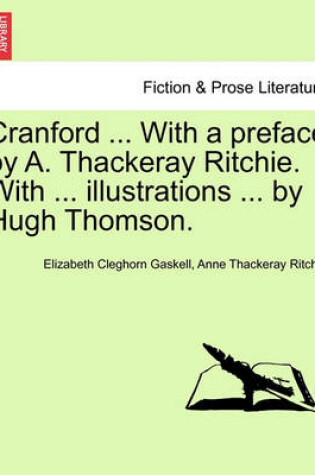 Cover of Cranford ... with a Preface by A. Thackeray Ritchie. with ... Illustrations ... by Hugh Thomson.