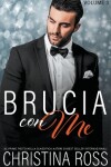Book cover for Brucia con Me (Volume 3)