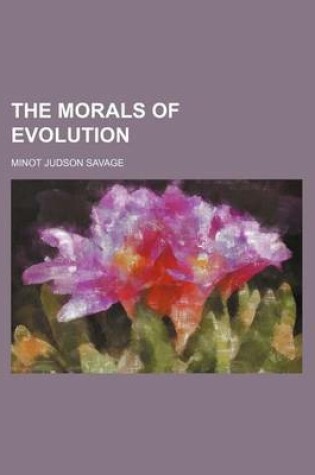 Cover of The Morals of Evolution