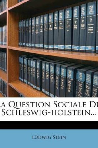 Cover of La Question Sociale Du Schleswig-holstein...