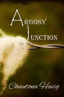 Argosy Junction by Chautona Havig