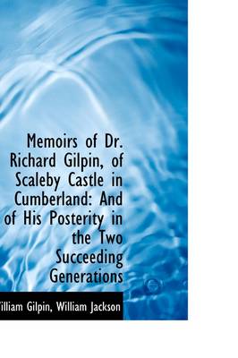 Book cover for Memoirs of Dr. Richard Gilpin, of Scaleby Castle in Cumberland