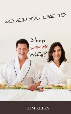 Book cover for Would You Like to Sleep with My Wife?