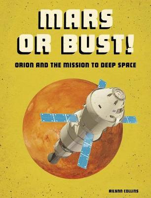 Book cover for Future Space Mars or Bust Orion and the Mission to Deep Space