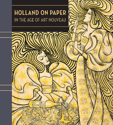 Book cover for Holland on Paper in the Age of Art Nouveau