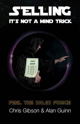 Book cover for Selling, it's Not a Mind Trick