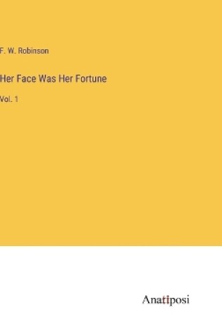 Cover of Her Face Was Her Fortune