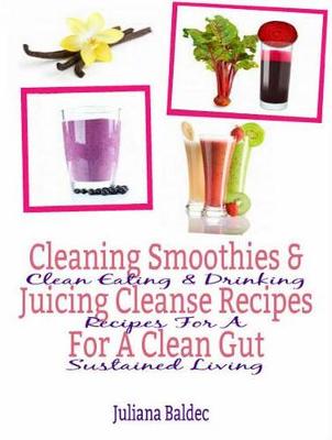 Book cover for Cleaning Smoothies & Juicing Cleanse Recipes for a Clean Gut