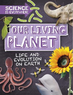 Book cover for Science is Everywhere: Our Living Planet