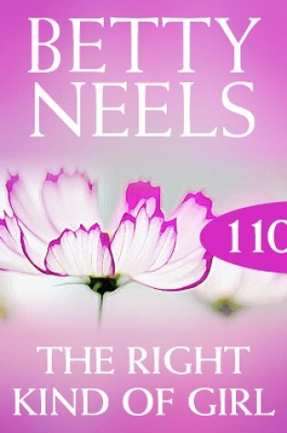 Cover of The Right Kind Of Girl (Betty Neels Collection)