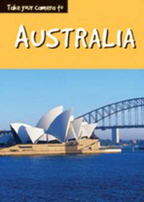 Cover of Take Your Camera to Australia