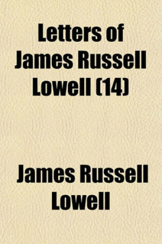 Cover of Letters of James Russell Lowell (Volume 14)