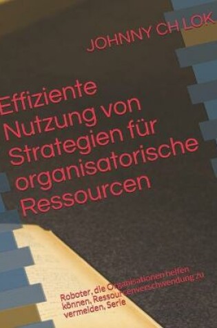 Cover of Effiziente Nutzung von Strategien für organisatorische Ressourcen