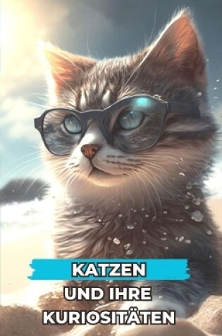 Cover of Katzen und ihre Kuriositäten