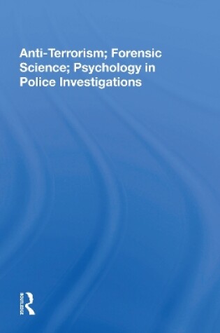 Cover of Anti-terrorism, Forensic Science, Psychology In Police Investigations