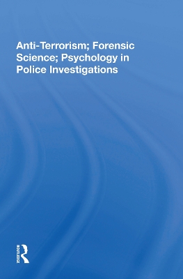 Book cover for Anti-terrorism, Forensic Science, Psychology In Police Investigations