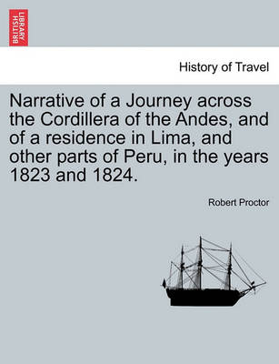 Book cover for Narrative of a Journey Across the Cordillera of the Andes, and of a Residence in Lima, and Other Parts of Peru, in the Years 1823 and 1824.