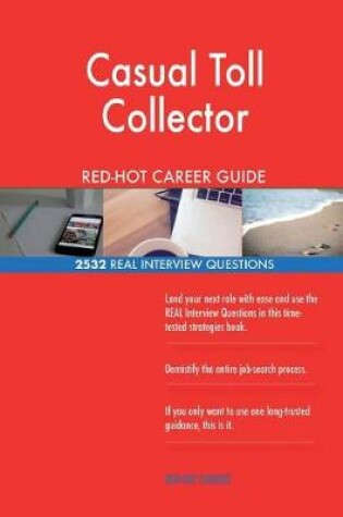 Cover of Casual Toll Collector RED-HOT Career Guide; 2532 REAL Interview Questions