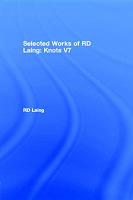 Book cover for Knots: Selected Works of RD Laing: Vol 7