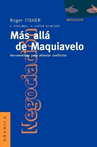 Cover of Mas Alla De Maquiavelo: Herramientas Para Afrontar Conflictos