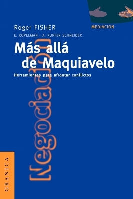 Book cover for Mas Alla De Maquiavelo: Herramientas Para Afrontar Conflictos