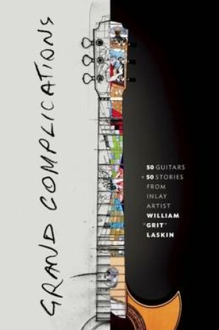 Cover of Grand Complications: 50 Guitars & 50 Stories