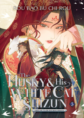 Book cover for The Husky and His White Cat Shizun: Erha He Ta De Bai Mao Shizun (Novel) Vol. 5