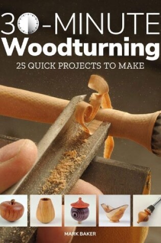 Cover of 30-Minute Woodturning
