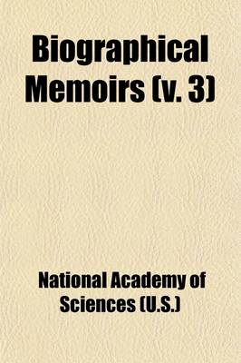 Book cover for Biographical Memoirs (Volume 3)