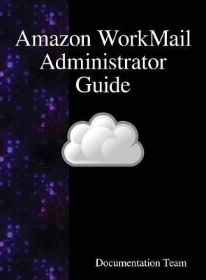 Cover of Amazon WorkMail Administrator Guide