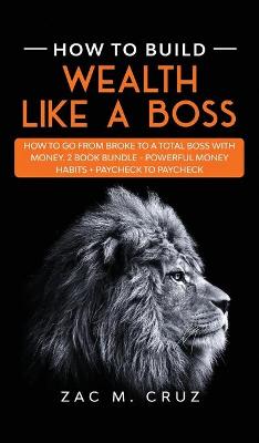 Book cover for How to Build Wealth Like a Boss