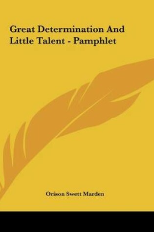 Cover of Great Determination and Little Talent - Pamphlet