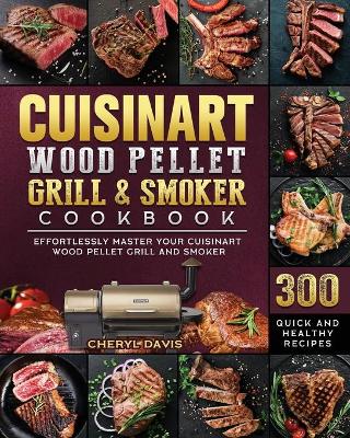 Book cover for Cuisinart Wood Pellet Grill and Smoker Cookbook