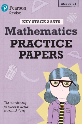 Cover of Pearson REVISE Key Stage 2 SATs Mathematics Revision Practice Papers