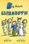 Book cover for Big Mouth Elizabeth