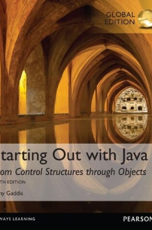 Cover of Starting Out with Java: From Control Structures through Objects, Global Edition