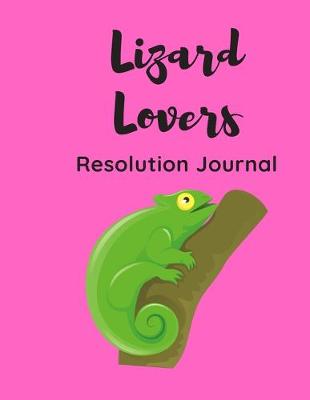 Book cover for Lizard Lovers Resolution Journal