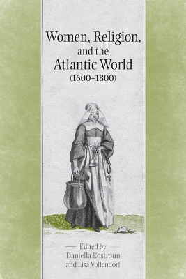 Cover of Women, Religion & the Atlantic World, 1600-1800