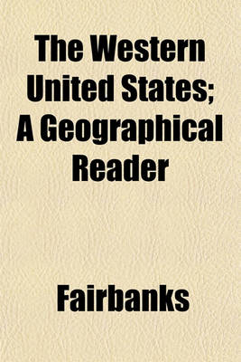 Book cover for The Western United States; A Geographical Reader