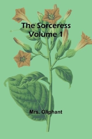 Cover of The Sorceress; Volume 1