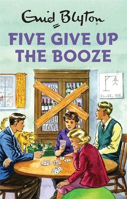 Book cover for Five Give Up the Booze