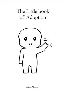 Book cover for The Little Book of Adoption