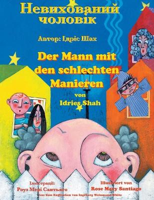 Book cover for Der Mann mit den schlechten Manieren / &#1053;&#1077;&#1074;&#1080;&#1093;&#1086;&#1074;&#1072;&#1085;&#1080;&#1081; &#1095;&#1086;&#1083;&#1086;&#1074;&#1110;&#1082;
