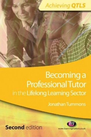 Cover of Becoming a Professional Tutor in the Lifelong Learning Sector