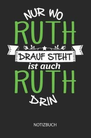 Cover of Nur wo Ruth drauf steht - Notizbuch